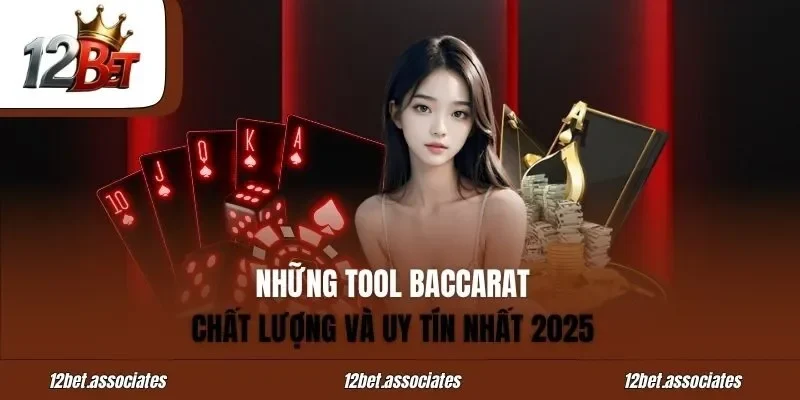 Những Tool Baccarat Chất Lượng Và Uy Tín Nhất 2025